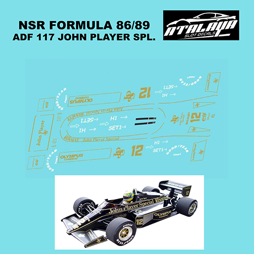 Atalaya Decals ADF117 NSR Formula 86/89 1985 Lotus 97T JPS